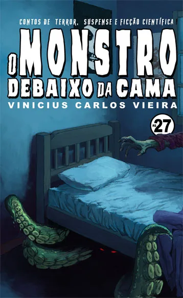 O Monstro Debaixo Da Cama Garanta O Livro De Vinicius Carlos Vieira