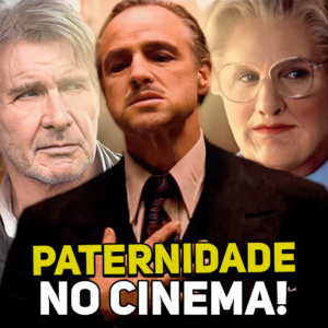 Filmes Sobre Paternidade Podcast Do CinemAqui 87