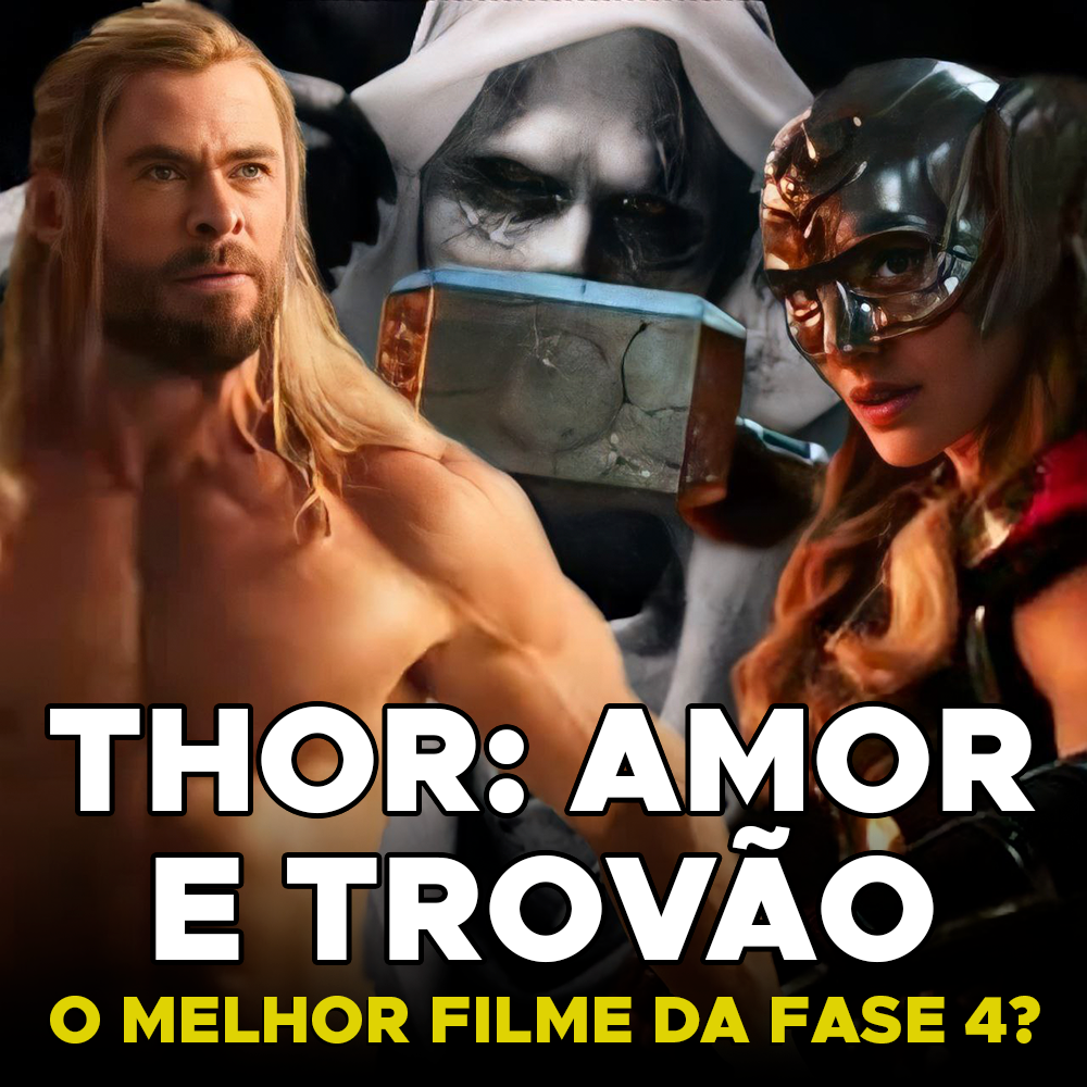 Thor: Amor e Trovão | Podcast do CinemAqui