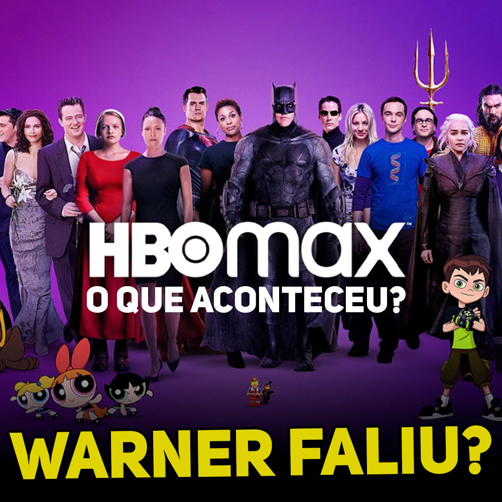 Warner, HBO Max e Discovery: O que está acontecendo?