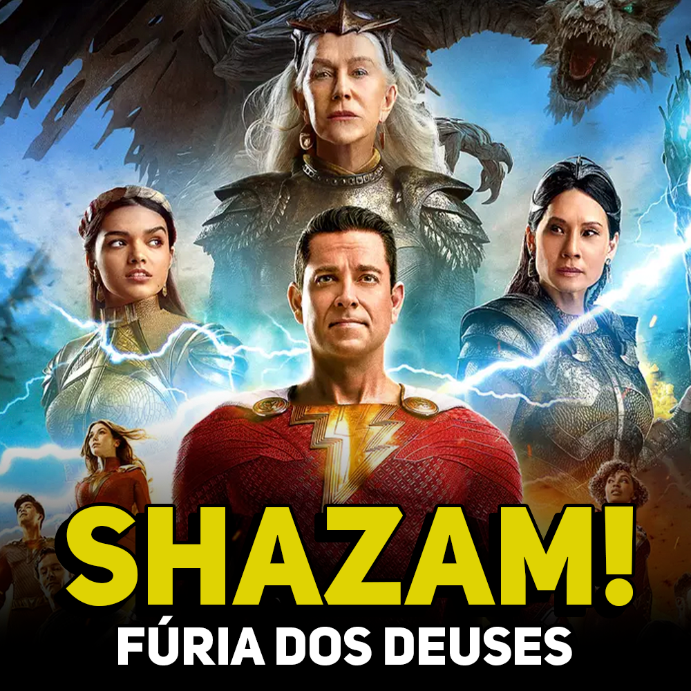 Capa do podcast do CinemAqui 67: Shazam! Fúria dos Deuses