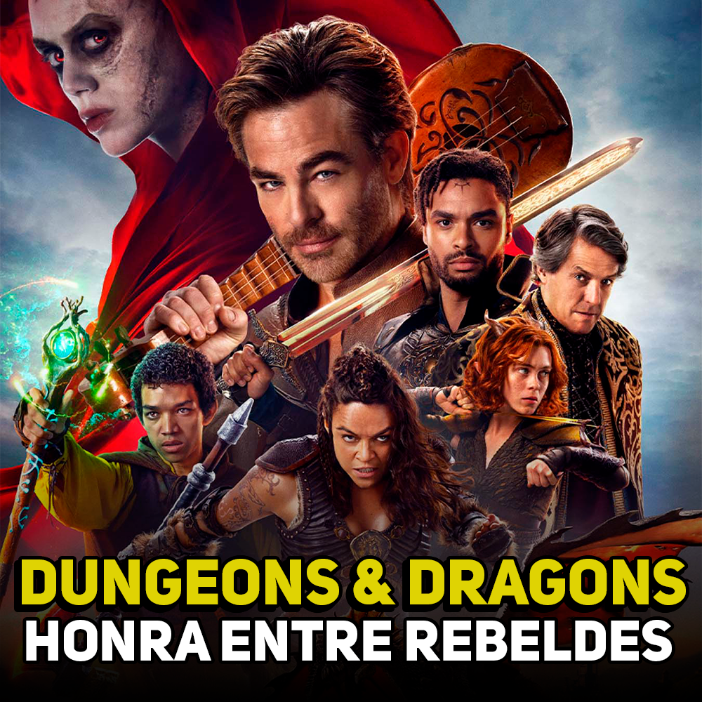 CinemAqui 71: Dungeons & Dragons: Honra Entre Rebeldes
